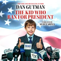 The Kid Who Ran for President by Gutman, Dan